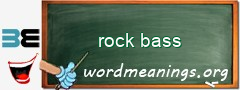 WordMeaning blackboard for rock bass